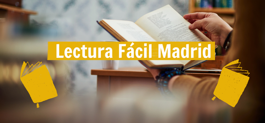 Lectura Fácil Madrid: cuando un libro puede convertirse en una herramienta de cambio social
