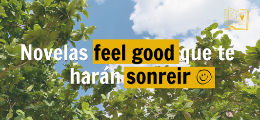 Novelas feel good que te harán sonreir