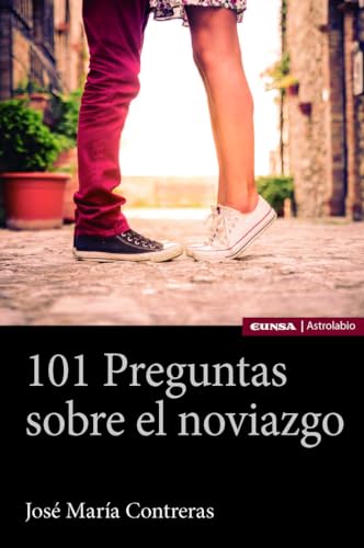 101 PREGUNTAS SOBRE EL NOVIAZGO (Astrolabio Educación)