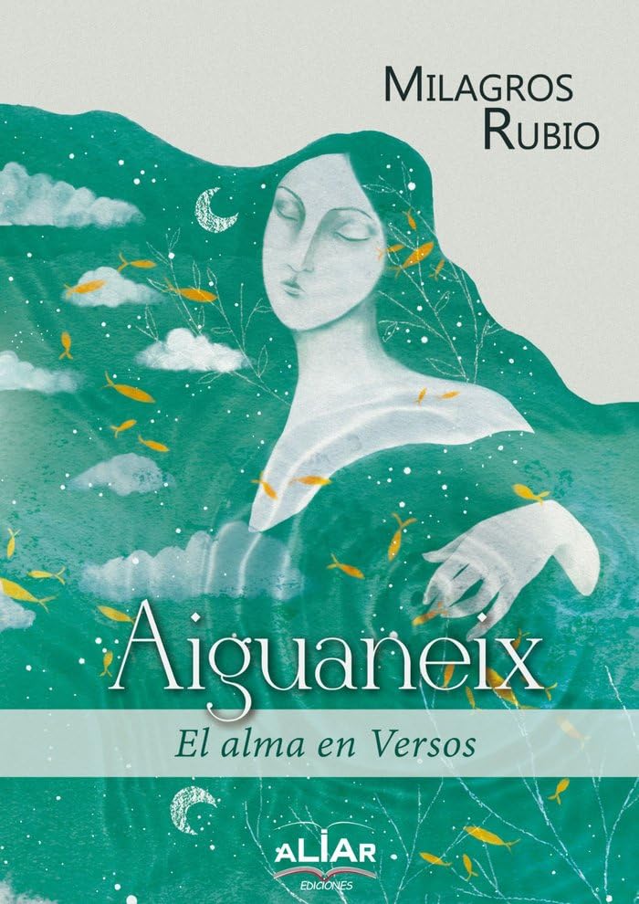 Aiguaneix: El alma en versos