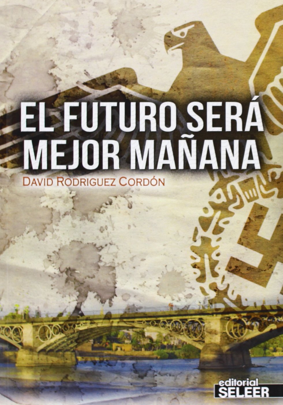 El futuro será mejor mañana
