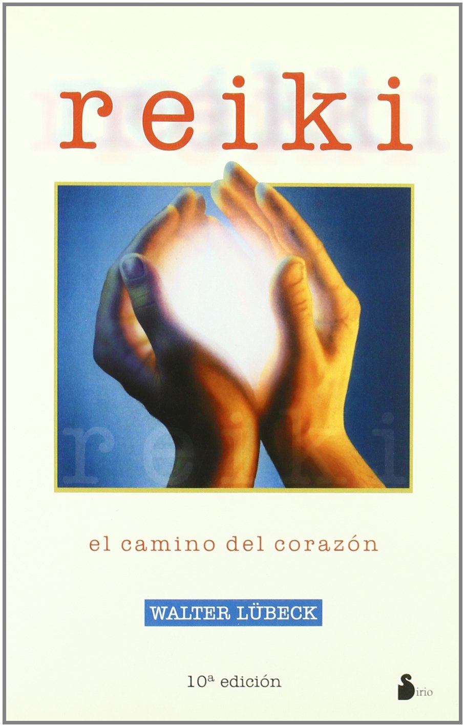 REIKI, EL CAMINO DEL CORAZON (ANT. EDIC.)