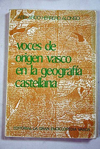 Voces de origen vasco en la geograf¸a castellana (Biblioteca de la Gran Enciclopedia Vasca. Lingü¸stica vasca)