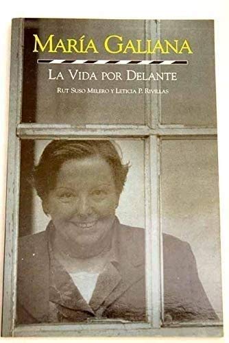 María Galiana, La Vida Por Delante