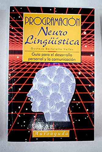 PROGRAMACION NEUROLINGUISTICA (SIN COLECCION)