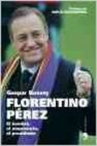 Florentino Pérez (Biografías y Memorias)