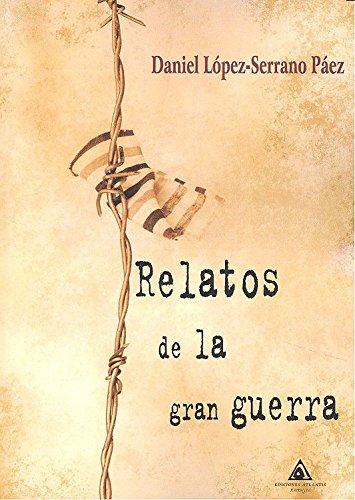 Relatos de la Gran Guerra (NARRATIVA)