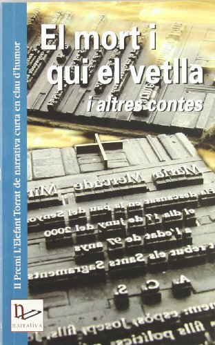 El mort i qui el vetlla i altres contes: II Premi L'Elefant Torrat de narrativa curta en clau d'humor