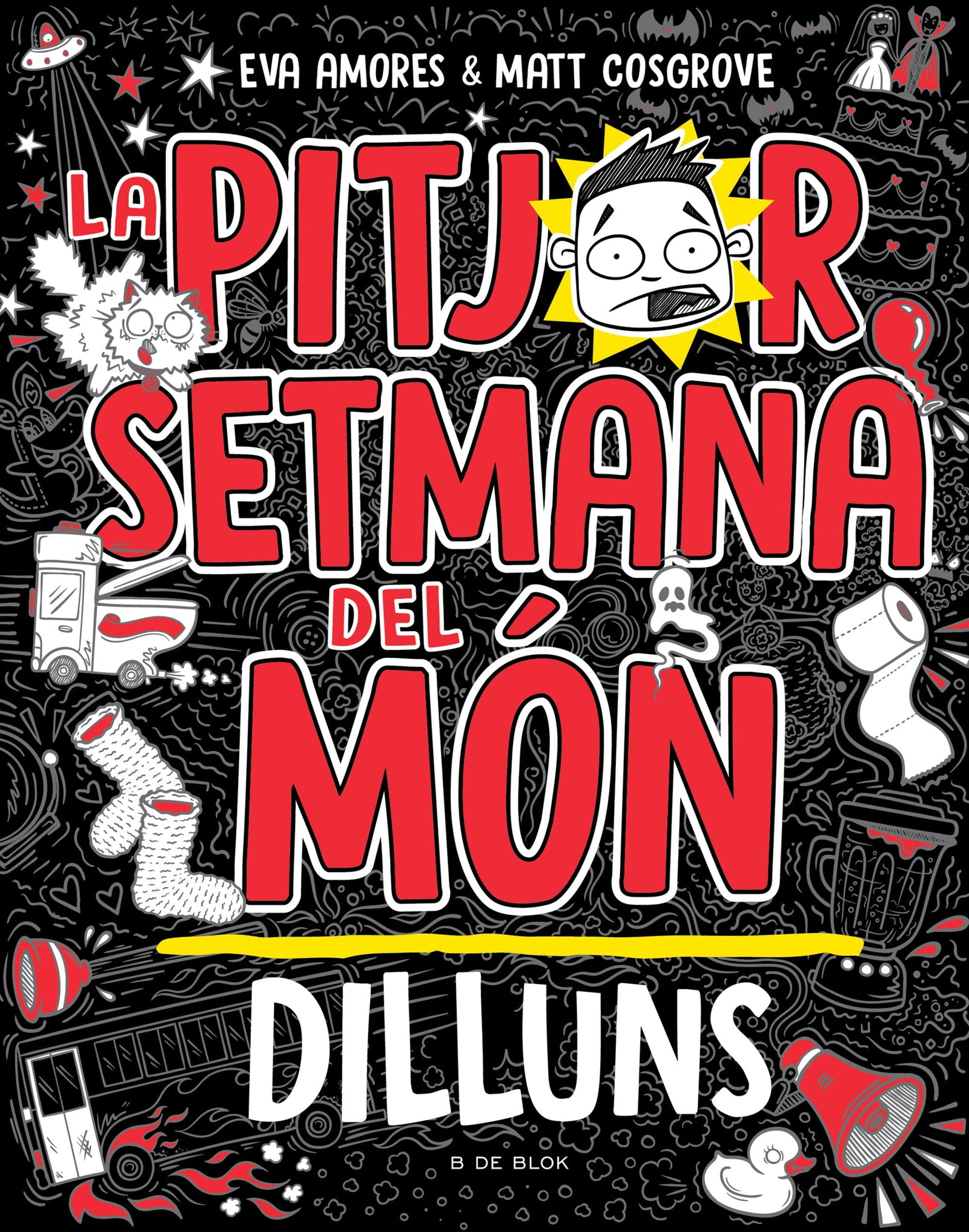 La pitjor setmana del món 1 - Dilluns (Llibres d'humor per a nens)