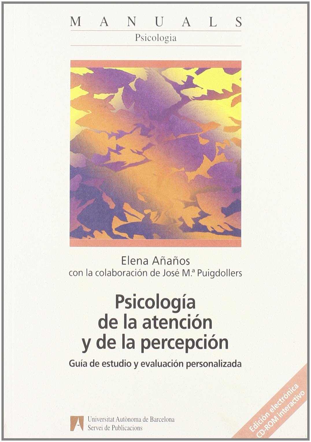 Psicología de la atención y de la percepción: Guía de estudio y evaluación personalizada: 23 (Manuals de la UAB)