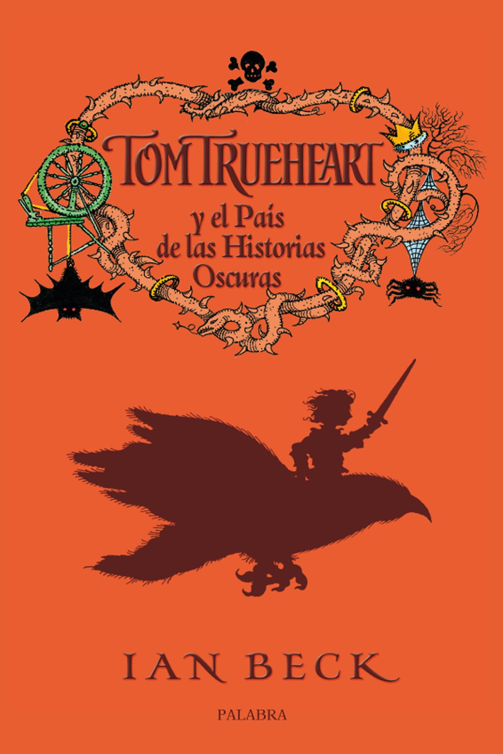 Tom Trueheart y El Pais De Las Historias: 2 (La Mochila de Astor)