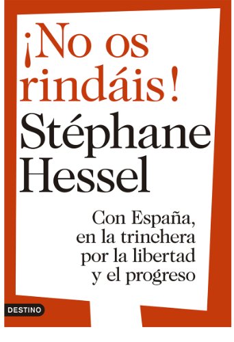 ¡No os rindáis!: Con España, en la trinchera por la libertad y el progreso (Imago Mundi)