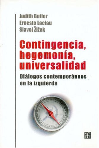 CONTINGENCIA,HEGEMONIA,UNIVERSALIDAD (SIN COLECCION)