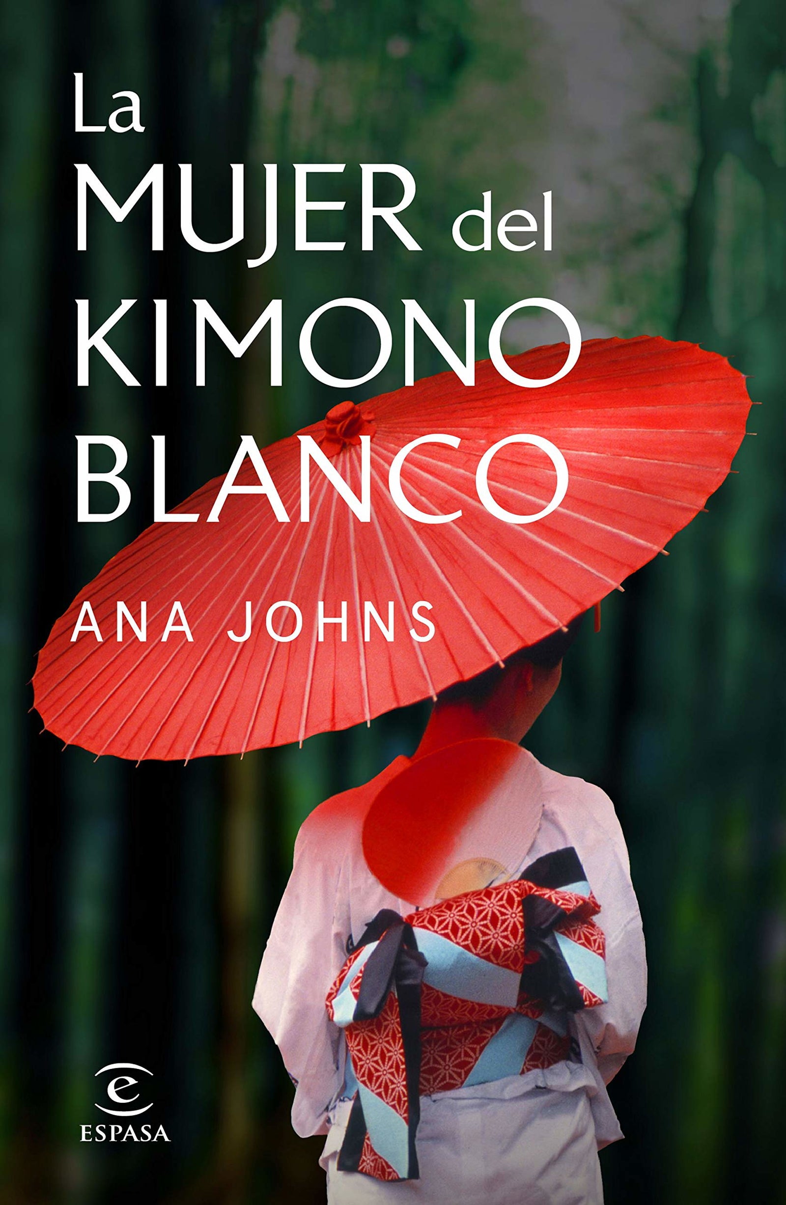 La mujer del kimono blanco (Espasa Narrativa)