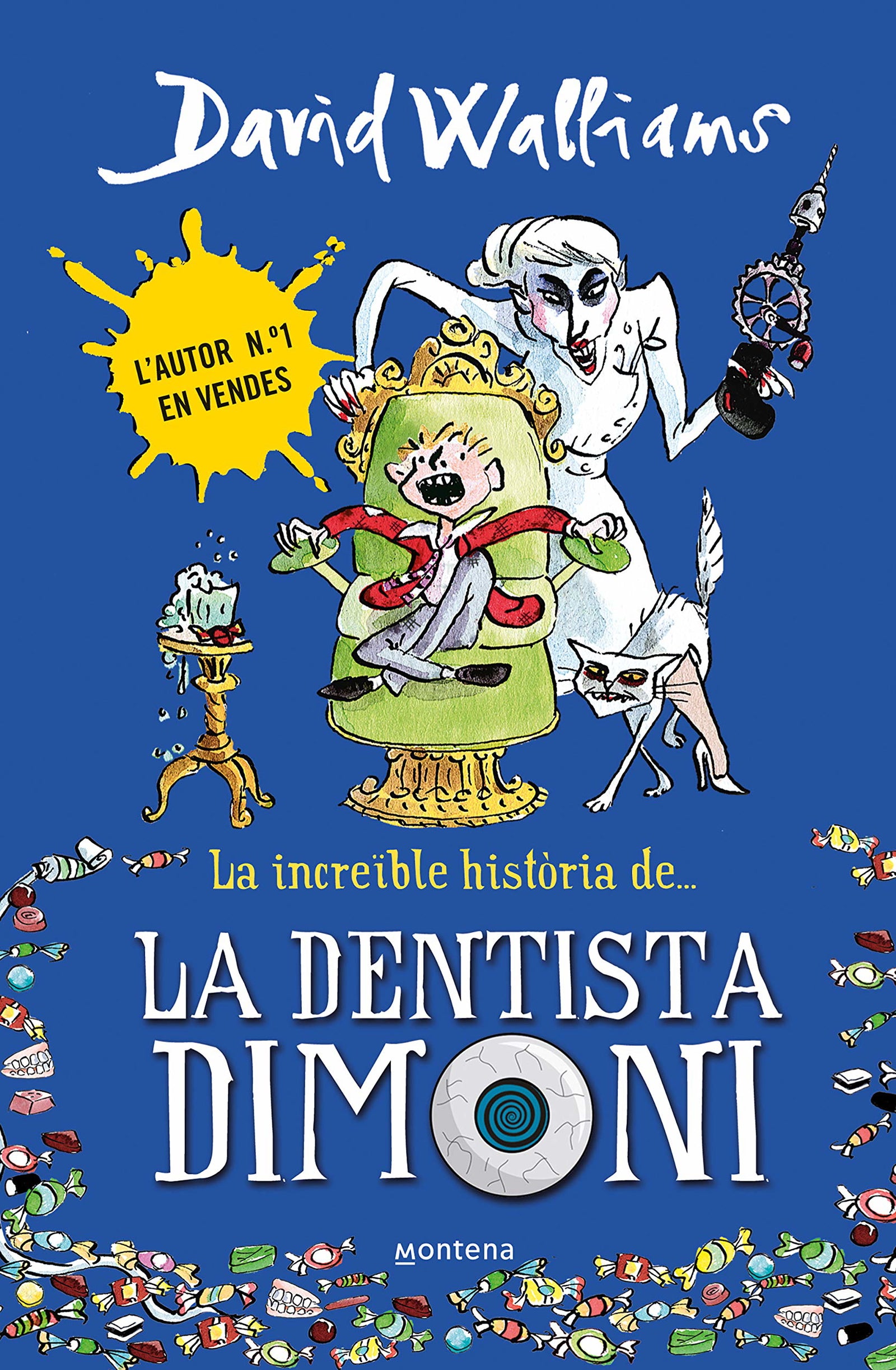 La increïble història de... - La dentista dimoni (Col·lecció David Walliams)