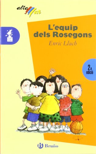 L ' equip dels Rosegons (Valencià - Bruño - Altamar)