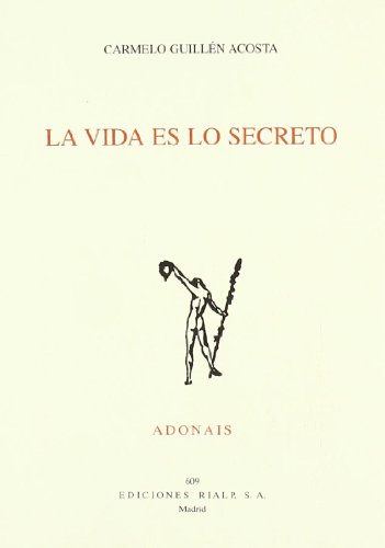 La vida es lo secreto (Poesía. Adonáis)