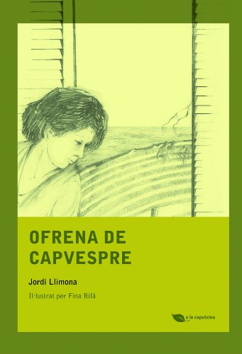 Ofrena de capvespre: 2 (A la caputxina)