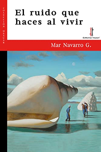 El ruido que haces al vivir (Mexuar)