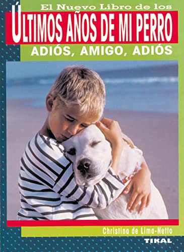 Ultimos Años De Mi Perro, Nuevo Libro (Los Últimos Días De Mi Perro)
