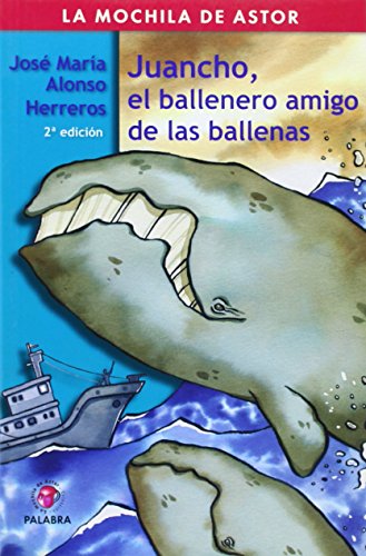 Juancho, el ballenero amigo de las ballenas