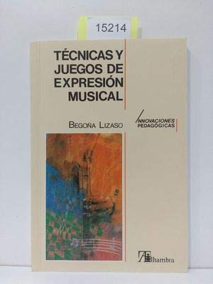 Tecnicas y juegos de expresion musical
