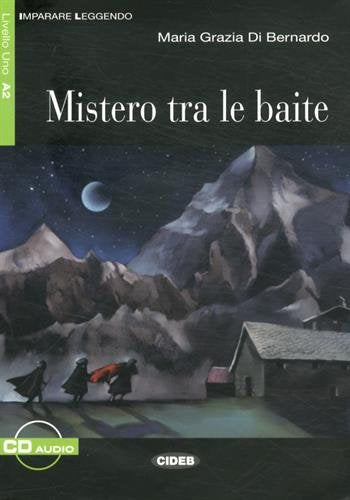 Mistero tra le baite. Con CD Audio: Mistero tra le baite + CD (Imparare leggendo) - 9788853013477 (CIDEB. IT. IMPARARE LEGGENDO)