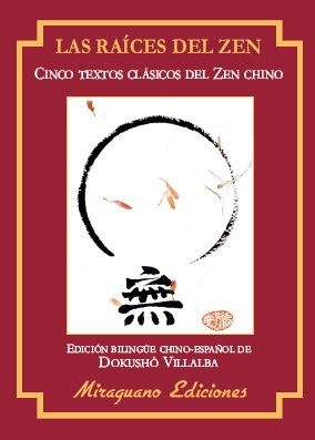 Las raices del Zen (Textos de la Tradición Zen)