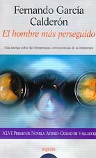 El hombre más perseguido : (premio de novela Ateneo Valladolid 1999) (Algaida Literaria)