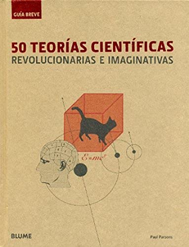Guía Breve. 50 Teorías científicas: 50 TEORÍAS CIENTÍFICAS (GUÍA BREVE)