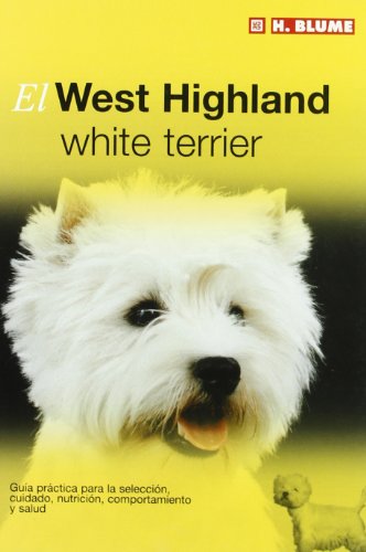 El West Highland white terrier: 4 (Mascotas)