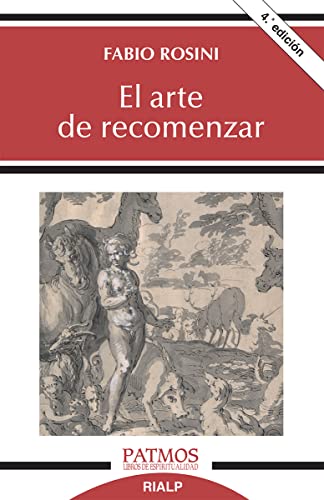 El Arte De Recomenzar: Los seis días de la creación y el inicio del discernimiento: 285 (Patmos)