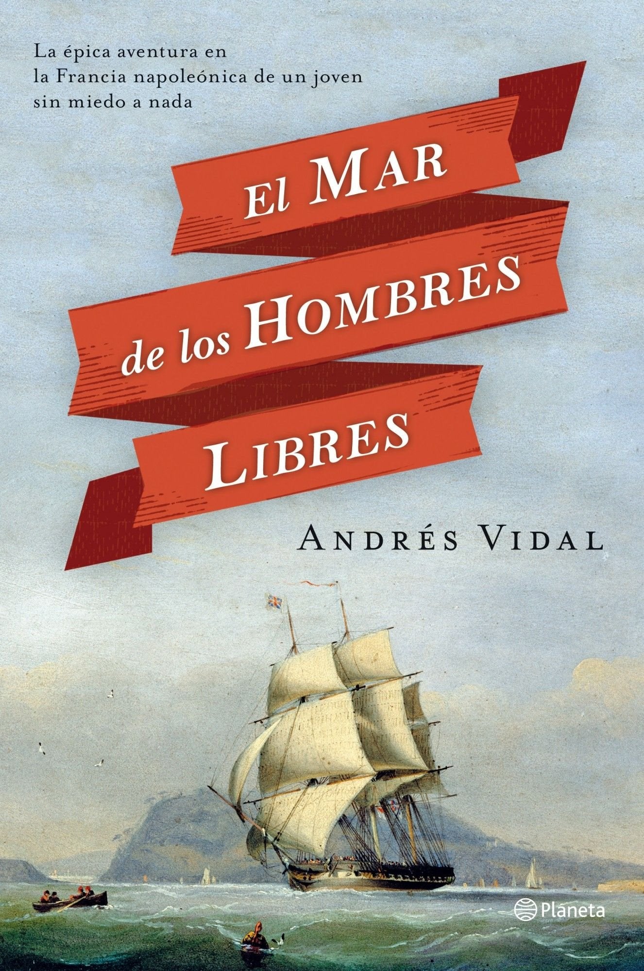 El mar de los hombres libres (Planeta)