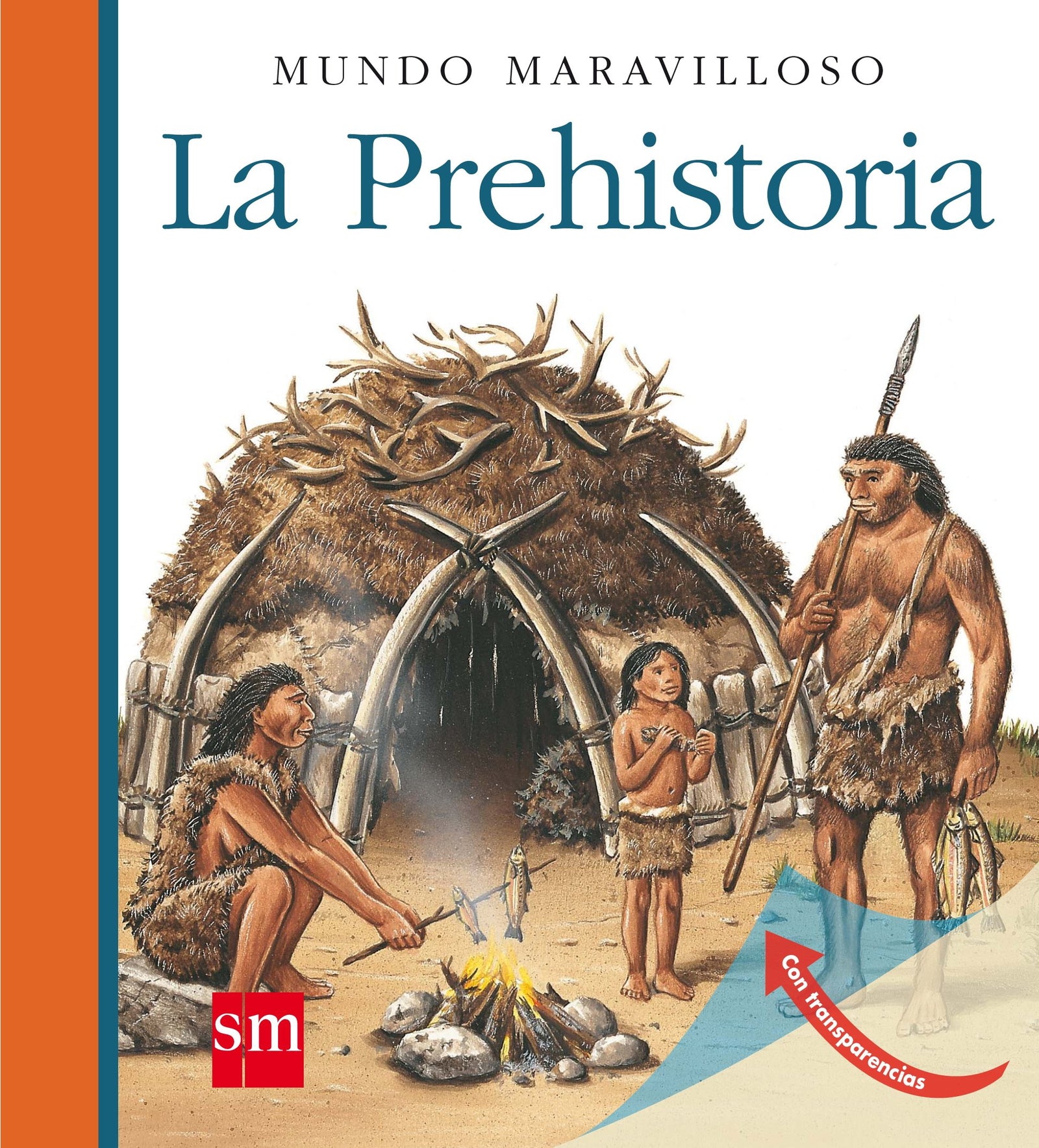 La Prehistoria: 10 (Mundo maravilloso)