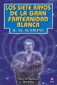 Los siete rayos de la gran fraternidad blanca (EDAF Bolsillo)