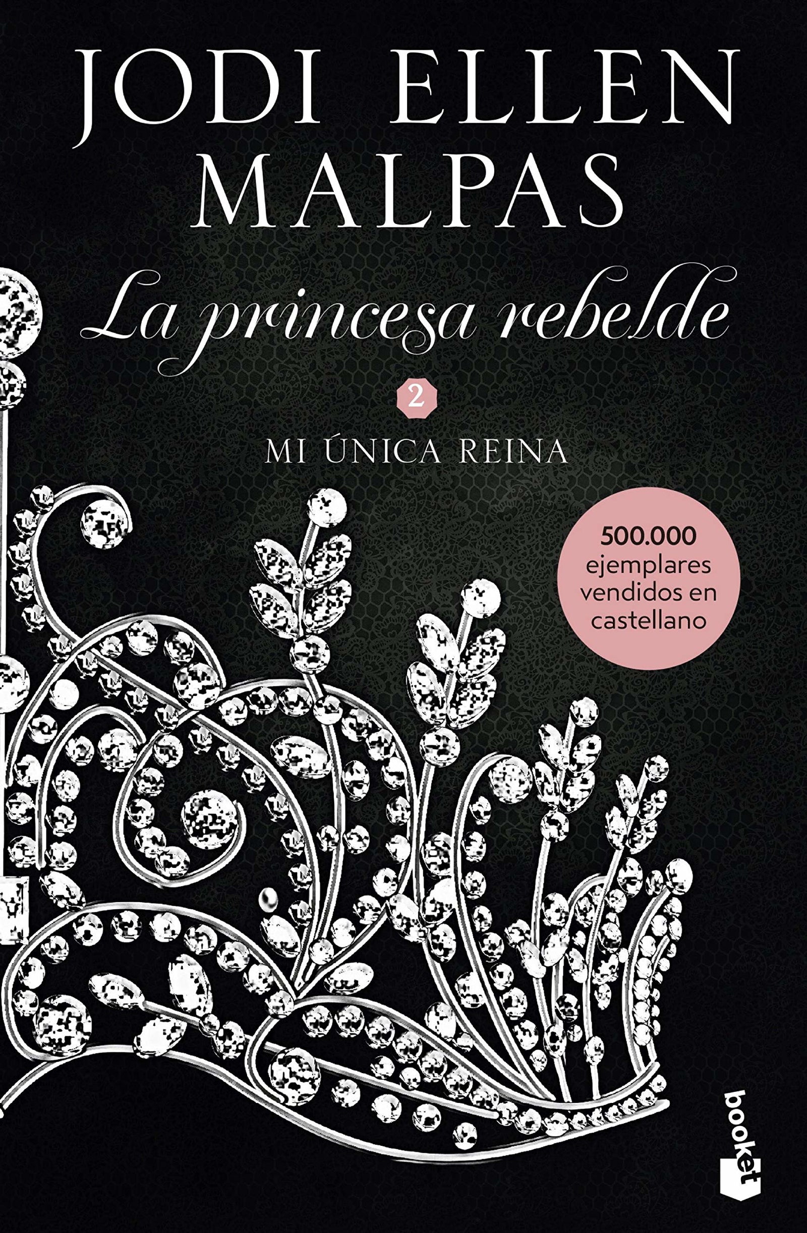 Mi única reina: La princesa rebelde 2 (Bestseller)