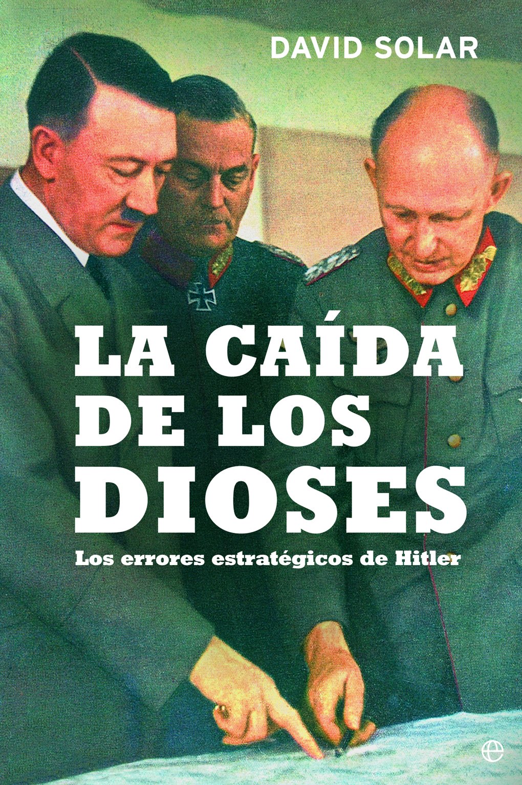 La Caída De Los Dioses - 15ª Edición Aniversario (Historia siglo XX)