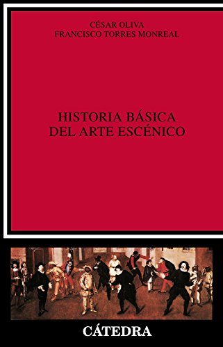 Historia básica del arte escénico (Crítica y estudios literarios)