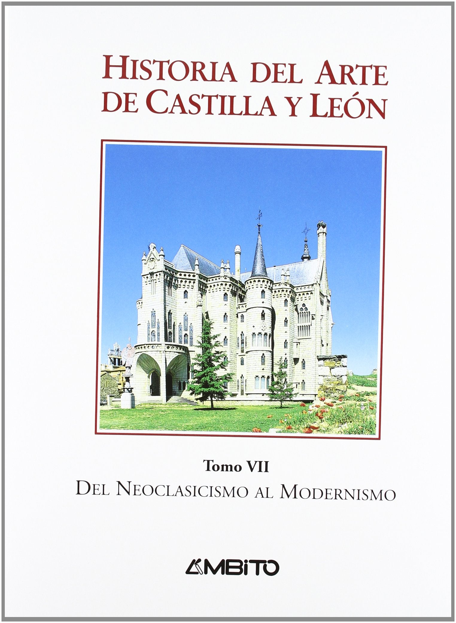 Historia del arte de Castilla y León vol.7