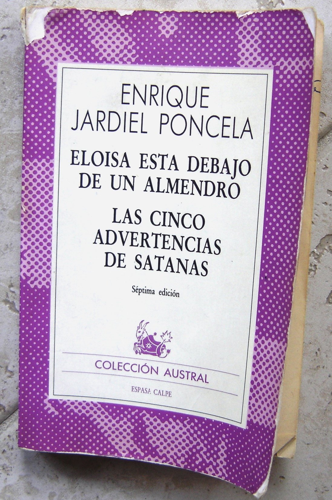 Elo¸sa está debajo de un almendro : Las cinco advertencias de Satanás (Colección austral)