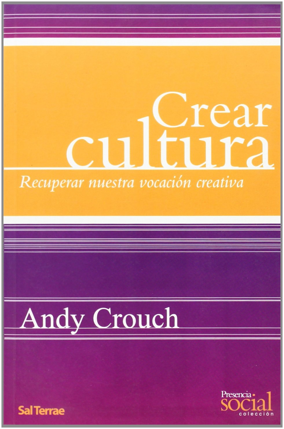 Crear cultura: Recuperar nuestra vocación creativa: 35 (Presencia Social)