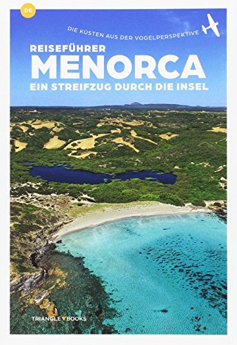 Menorca, ein Streifzug durch die Insel