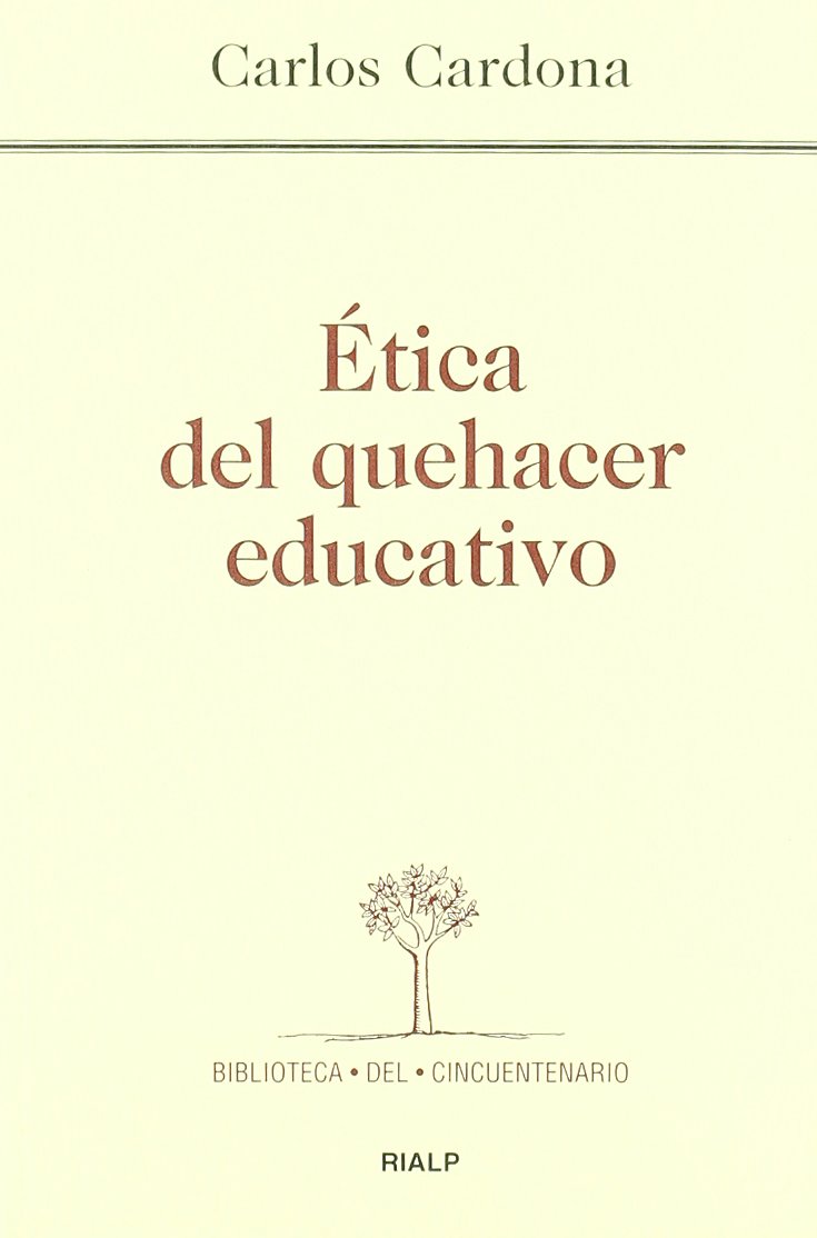 Ética del quehacer educativo (Biblioteca del Cincuentenario)