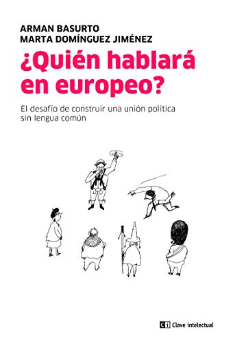 ¿Quién hablará en europeo?: El desafío de construir una unión política sin una lengua común (Mayor)