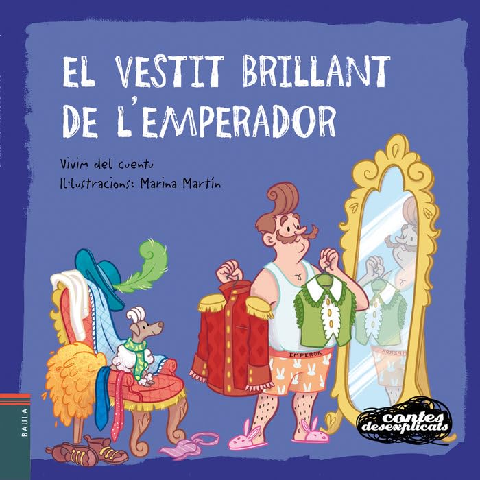 El vestit brillant de l'emperador: 16 (Contes Desexplicats)