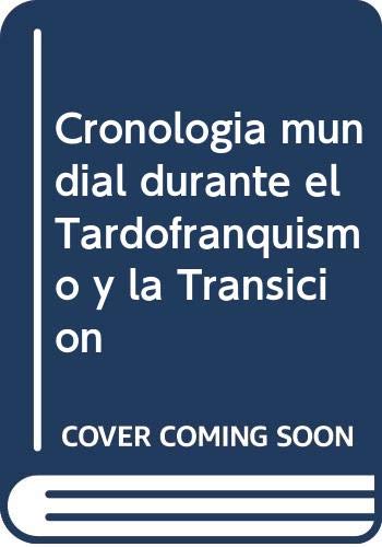 Cronología mundial durante el tardofranquismo y la transición