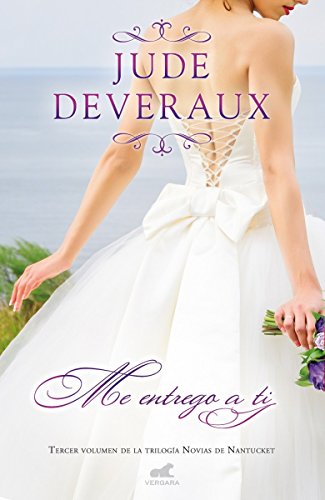 Me entrego a ti (Trilogía Novias de Nantucket 3) (Amor y aventura)