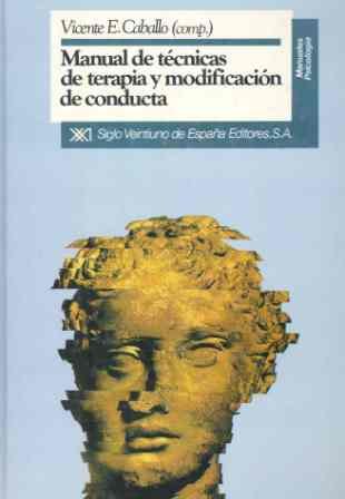 Manual de técnicas de terapia y modificación de conducta (Manuales)