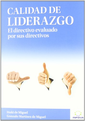 Calidad de Liderazgo: El Directivo evaluado por sus Directivos (Literatura de Gestión)
