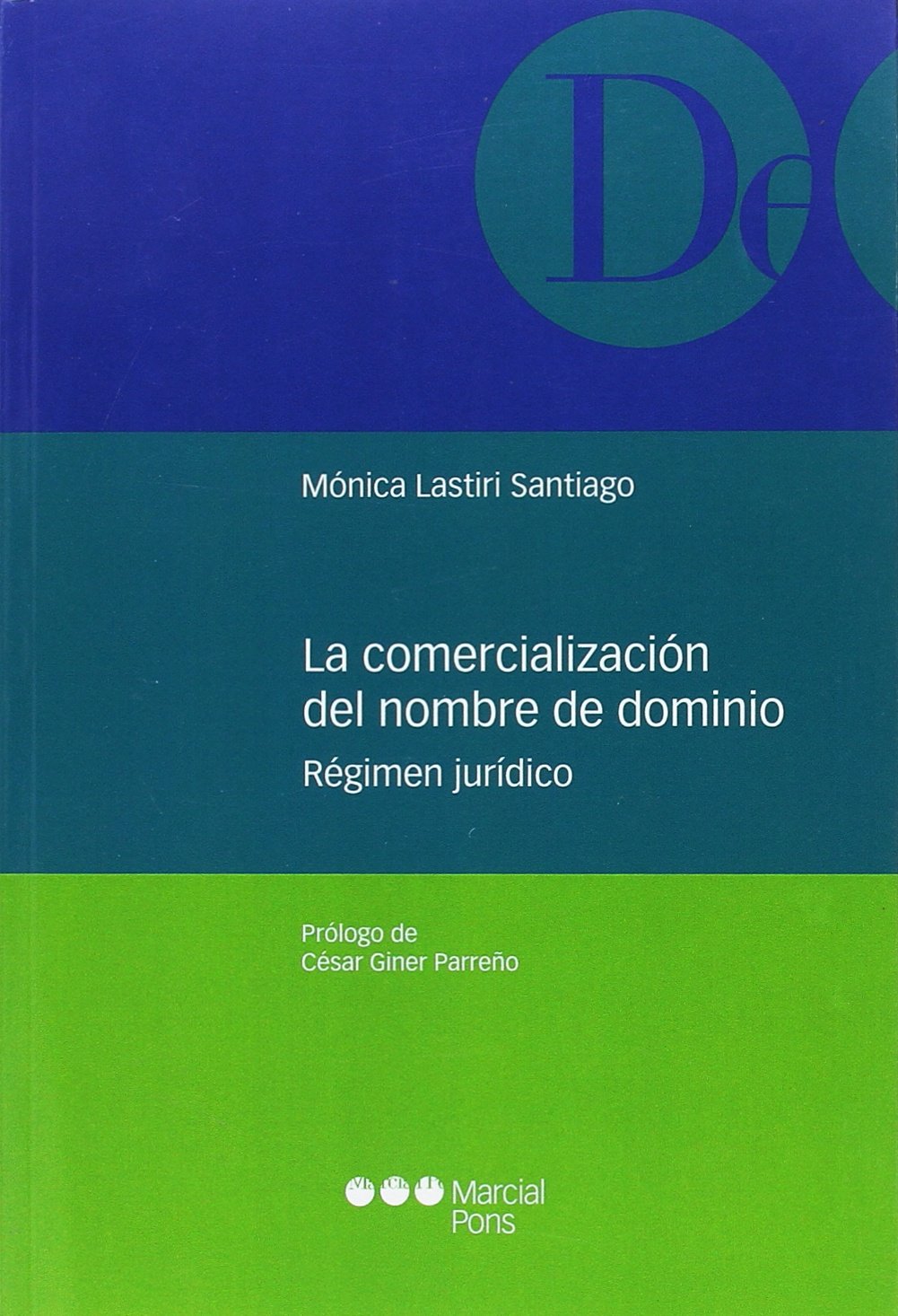 La comercialización del nombre de dominio (Monografías jurídicas)
